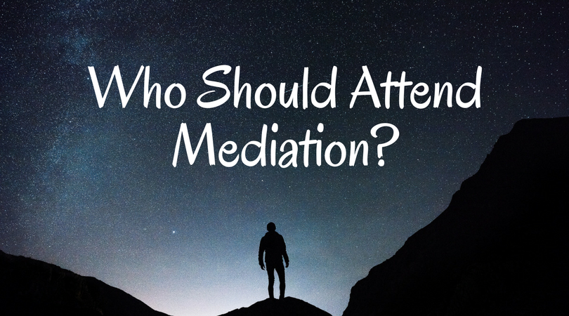 Who Should Attend Mediation